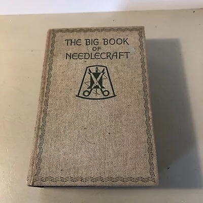 Vintage The Big Book Of Needlecraft Annie S. Paterson (1935) By Odhams • £10