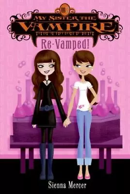 My Sister The Vampire #3: Re-Vamped! - 9780060871185 Sienna Mercer Paperback • $4.07