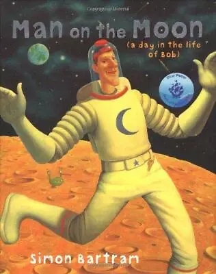 Man On The Moon Bartram Simon Good Condition ISBN 1840114452 • £4.25