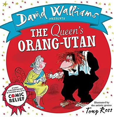 The Queen's Orang-Utan (Comic Relief) By David Walliams Tony Ross • £2.88