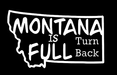 Montana Is Full Vinyl Sticker Decal For Vehicles | Montana Stickers For Cars  • $5