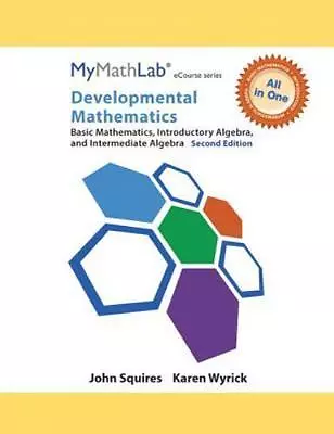 MyMathLab Developmental Basic Mathematics Squires/ Wyrick W/Student Access Card  • $149.99