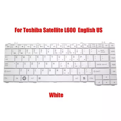 English US Keyboard For Toshiba Satellite L600 L600D L630 L640 L645 L645D C600 • $11