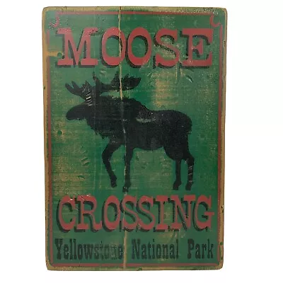 Moose Crossing Yellowstone National Park Wood Sign 16  X  11  Distressed • $34.95