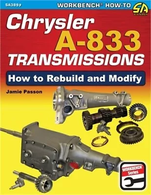 Chrysler A-833 Transmissions: How To Rebuild And Modify (Paperback Or Softback) • $30.53