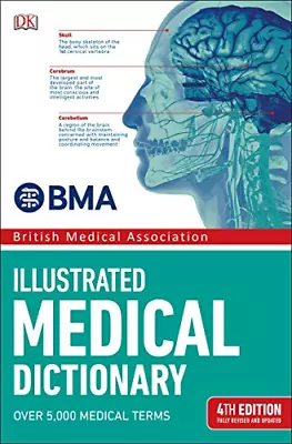 BMA Illustrated Medical Dictionary: 4th Edition Fully Revised And Updated (DK Me • £16.10