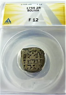 Bolivia 1755 Silver 2 Reales/COB ANACS Fine 12 • $150