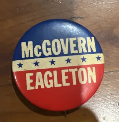1972 George McGovern/Tom Eagleton Presidential Campaign Button/Pin 1.5” • $1.95