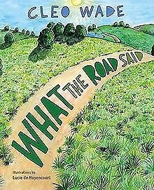 £10.63 • Buy What The Road Said By Wade, Cleo | Book | Condition Very Good