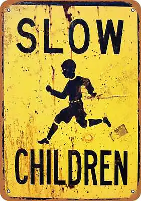 Metal Sign - Slow Children - Vintage Look Reproduction • $18.66