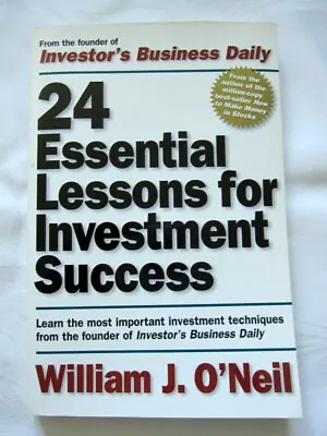 24 Essential Lessons For Investment Success: By William J. O'Neil PB Book • $8