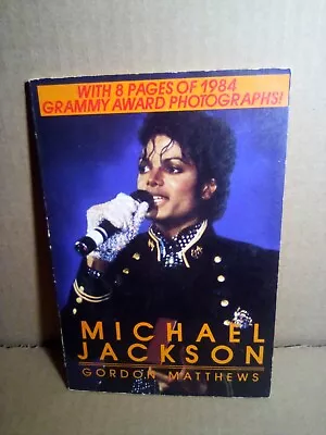 Michael Jackson By Gordon Matthews 1984 First Edition Trade Paperback Used • $10