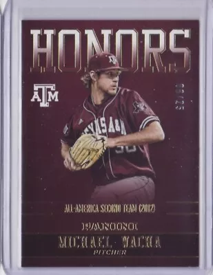 2015 Panini Collegiate Texas A&M Honors Gold Michael Wacha /25 - Flat S/H • $6.99