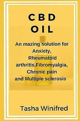 $24.43 • Buy CBD Oil An Amazing Therapy For Depression Arthritis Acute Pain By Winifred Tasha
