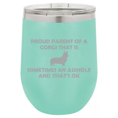 Stemless Wine Tumbler Coffee Travel Mug Glass Proud Parent Corgi • $25.99