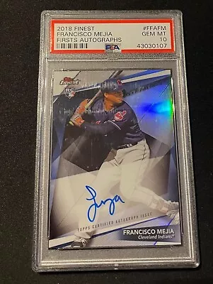 PSA 10 Francisco Mejia Auto Rookie 2018 Topps Finest Baseball Cleveland HOT!! • $199.99