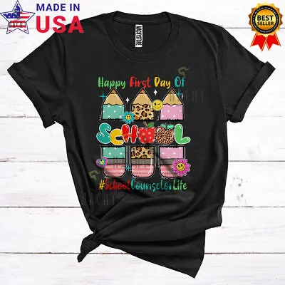 Happy First Day Of School School Counselor Life Back To School Career 2D T-SHIRT • $12.33