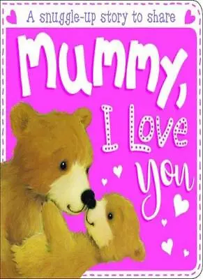 Mummy I Love You (Board Book Sparkles) • £3.01