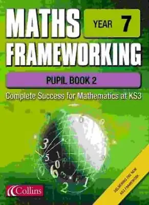 Maths Frameworking - Year 7 Pupil Book 2 By Keith Gordon Brian Speed Kevin Ev • £2.88