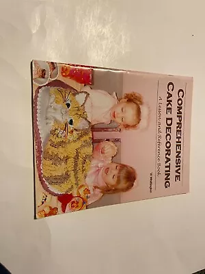VINTAGE COMPREHENSIVE CAKE DECORATING Reference Book 2002 ~ Vi Whittington (M) • $18.12