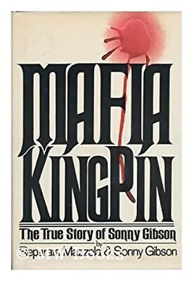 Mafia Kingpin Hardcover Reparata Gibson Sonny Mazzola • $8.64