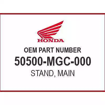 Honda STAND MAIN 50500-MGC-000 OEM NEW • $165.21