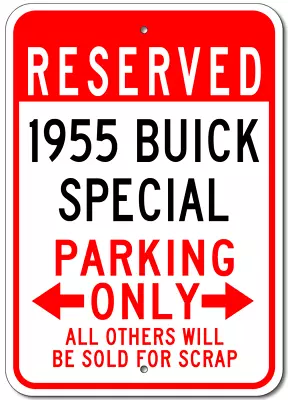 1955 55 BUICK SPECIAL Parking Sign Custom Vintage Garage Aluminum Plaque Decor • $40.05