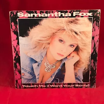 SAMANTHA FOX Touch Me (I Want Your Body) 1986 UK 7  Vinyl Single 45 Record C • £7.99