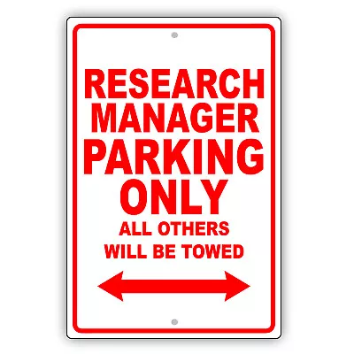 Research Manager Parking Only Gift Decor Novelty Garage Aluminum Metal Sign • $11.49