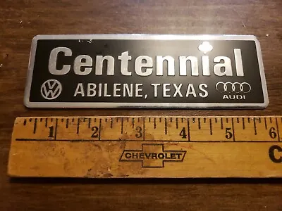 Centennial--VW-Audi--Abilene Tx--Metal Dealer Emblem Car  Vintage SM408 • $32.99