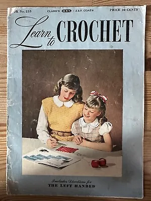 Vtg 40s Learn To Crochet Book~How To + Great Beginner/Easy Patterns+ Left Handed • $5.99