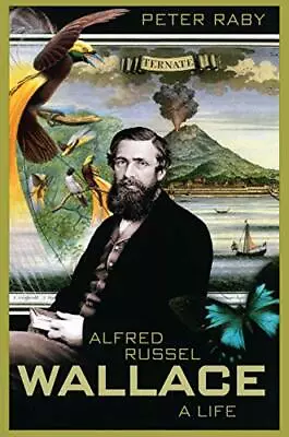 Alfred Russel Wallace: A Life. • $5.93