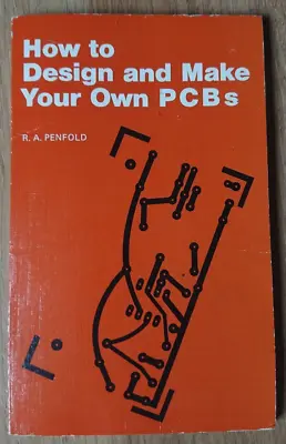 R.A. Penfold - How To Design And Make Your Own PCBs - Babani Paperback • £3.75
