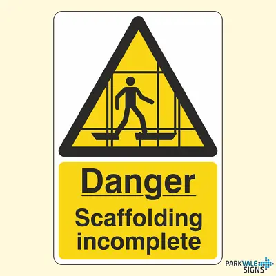 £2.95 • Buy Danger Scaffolding Incomplete Sign