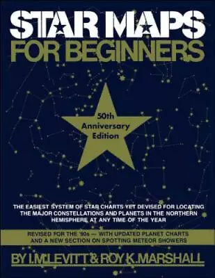 Star Maps For Beginners: 50th Anniversary Edition [ Levitt I.M. ] Used • $4.20