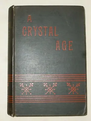 £220 • Buy [W H Hudson] – A CRYSTAL AGE (1887) – Far Future, Arcadian Eutopia