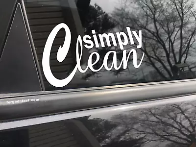 Simply Clean Car Decal Bumper Sticker Truck Decal Funny Car Decal • $14.99