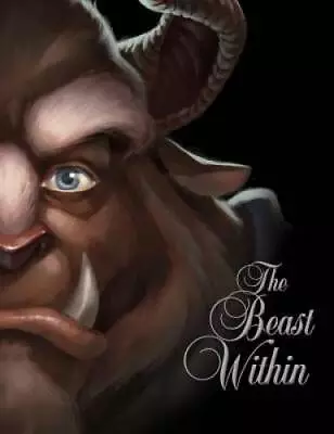 The Beast Within: A Tale Of Beauty's Prince (Villains) - Hardcover - GOOD • $4.84