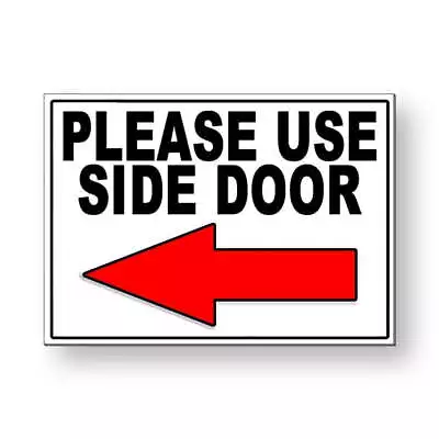 Please Use Side Door Arrow Left Sign / Decal  Ms049 / Magnetic Sign • $11.57