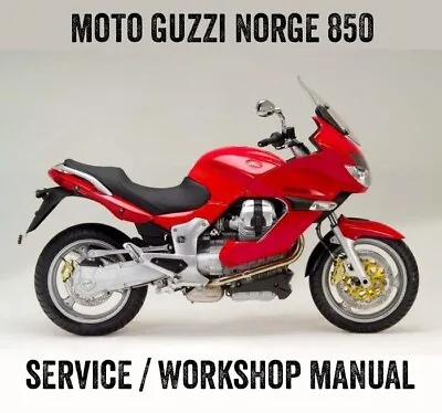 2006-2011 Moto Guzzi Norge 850 Workshop Service Owners Manual PDF On CD • $12.42
