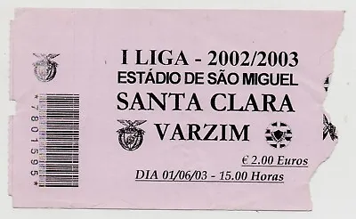 Santa Clara Azores -varzim Soccer Football Ticket 2002 / 2003 • $10