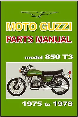 MOTO GUZZI Parts Manual 850 T3 & California Police 1975 1976 1977 & 1978 Catalog • $32.95