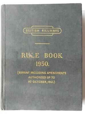 British Railways Rule Book 1950 - Reprint With Amendments Up To 1961 • £4.99