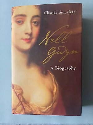 Nell Gwyn By Charles Beauclerk (Hardcover 2005) • £25