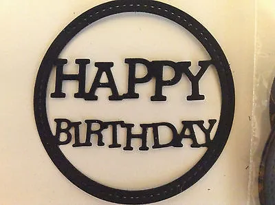  Cardmaking Embellishments Die Cuts Circle Happy Birthday  Qty 10 Black Card • £1.50