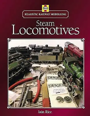 £10 • Buy Realistic Railway Modelling: Steam Locomotives By Iain Rice (Hardcover, 2013)
