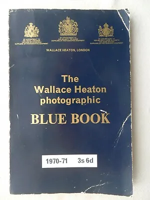 1970-71 The WALLACE HEATON PHOTOGRAPHIC BLUE BOOK. Illustrated With Prices. P/B • £6