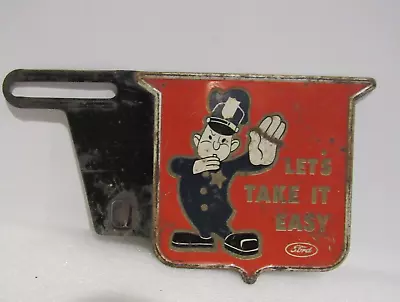 Vintage FORD Policeman Traffic Cop Metal Take Easy Slide License Plate Topper • $235