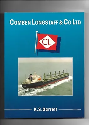 Comben Longstaff & Co By Garrett Merchant Shipping Fleet Company History • £6.95