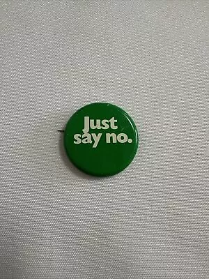 Vintage JUST SAY NO To Drugs Pinback Pin Button Badge 1980s Original • $8